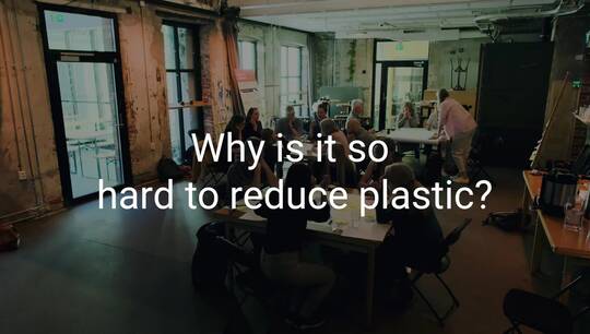 Link til  Why is it so hard to reduce plastic?