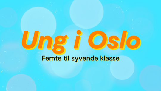 Link til Ung i Oslo – femte til syvende klasse