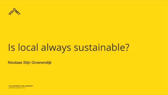 Link til Is local always sustainable?
